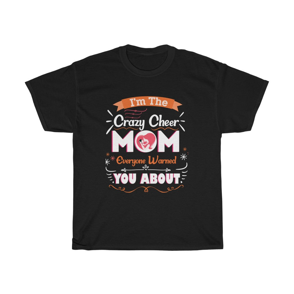 I'M THE CRAZY CHEER MOM TEE