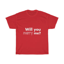 Load image into Gallery viewer, WILL you MARRY me Tees
