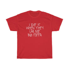 Load image into Gallery viewer, I LOVE IT WHEN THEY CALL ME BIG POP 01 Tees
