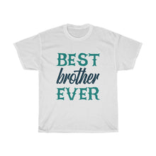 Load image into Gallery viewer, BEST BOTHER EVER Tees
