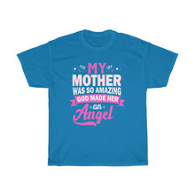 Load image into Gallery viewer, My Mother was so Amazing TEE
