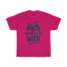 Load image into Gallery viewer, love EACH OTHER WIH LOVE Tees
