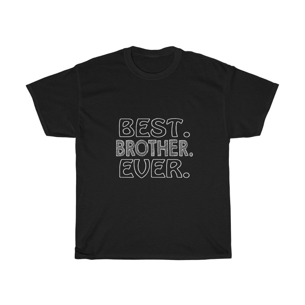Best BROTHER Ever Tees