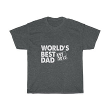 Load image into Gallery viewer, WORLD best DAD since 2019 Tees
