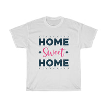 Load image into Gallery viewer, HOME SWEET HOME Tees
