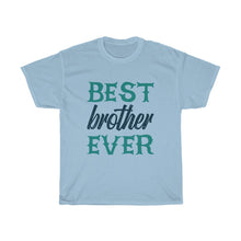 Load image into Gallery viewer, BEST BOTHER EVER Tees
