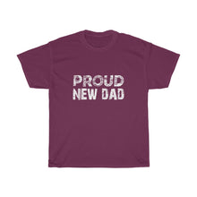 Load image into Gallery viewer, PROUD NEW DAD Tees
