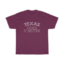 Load image into Gallery viewer, TEXAS DOES IT BETTER Tees
