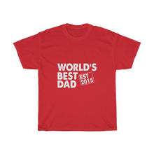 Load image into Gallery viewer, WORLD best DAD since 2019 Tees
