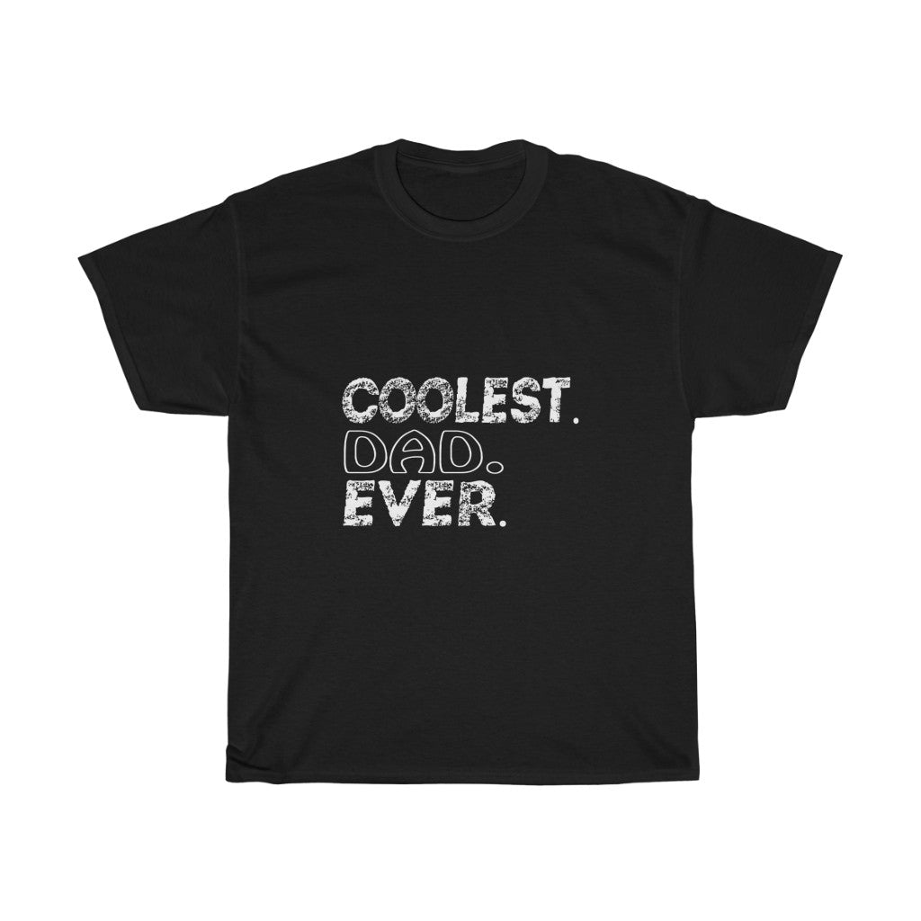 Coolest DAD Ever Tees