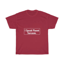 Load image into Gallery viewer, I Speak Fluent Sarcasm-01 Tees
