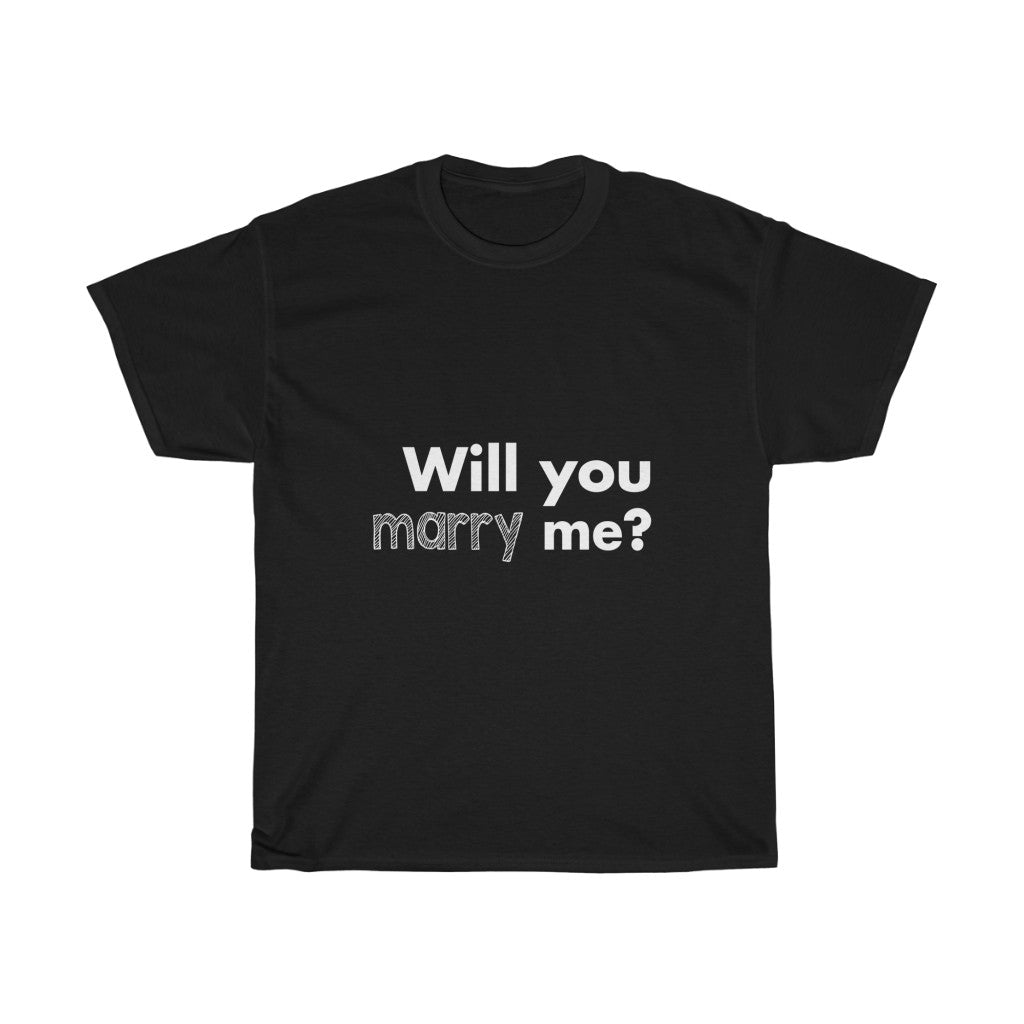WILL you MARRY me Tees