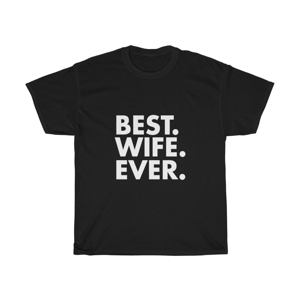 Best WIFE Ever Tees