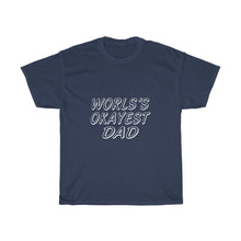 Load image into Gallery viewer, WORLD OKAYEST DAD A Tees
